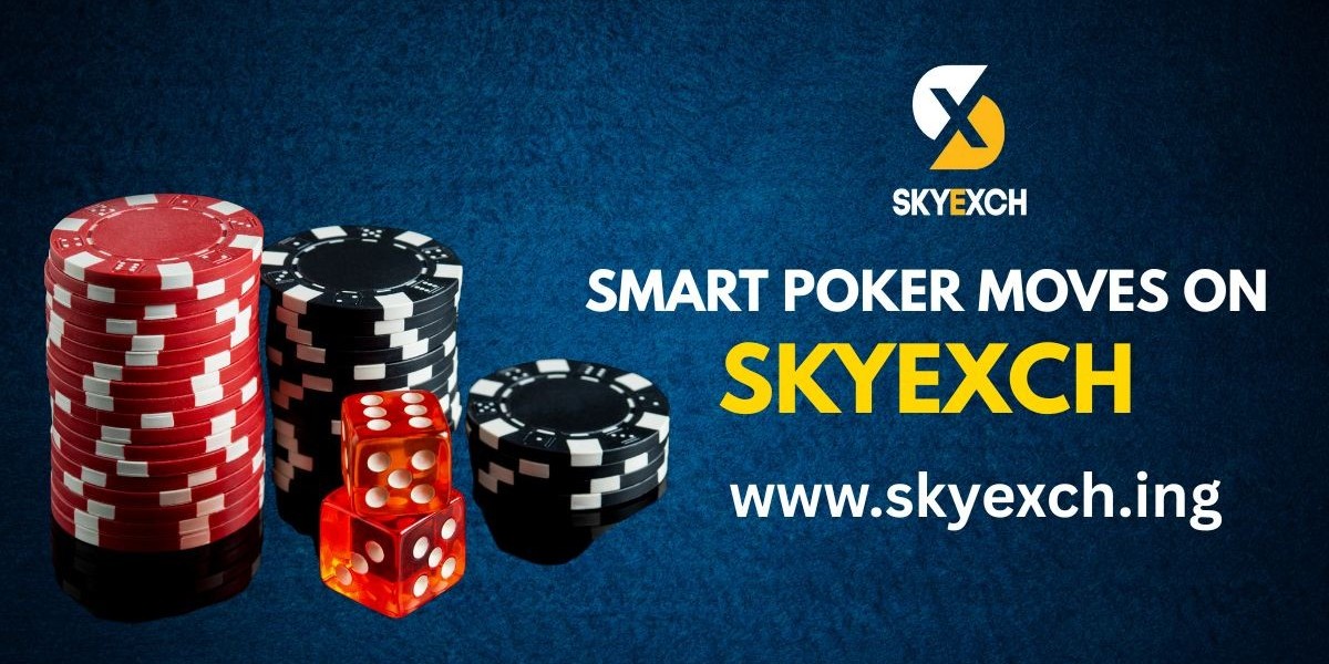 Think Fast, Bet Smarter: Poker Moves That Matter on Skyexch